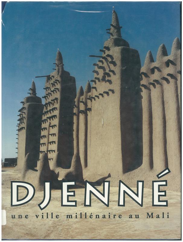 Djenne : une ville millenaire au Mali / Edited by R.M.A. Bedaux & J.D. Waals cover