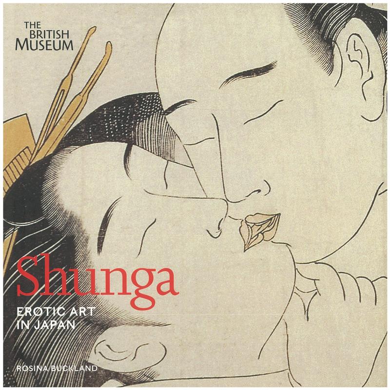 Shunga : erotic art in Japan / Rosina Buckland cover