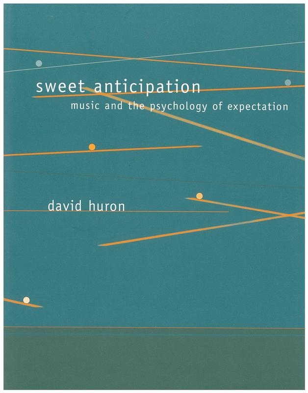 Sweet anticipation : music and the psychology of expectation / David Huron cover