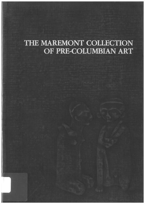 The Maremont collection of Pre-Columbian art / introduction by Gordon F. Ekholm cover