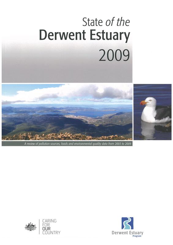State of the Derwent Estuary, 2009 : a review of pollution sources, loads and environmental quality data from 2003 to 2009 cover
