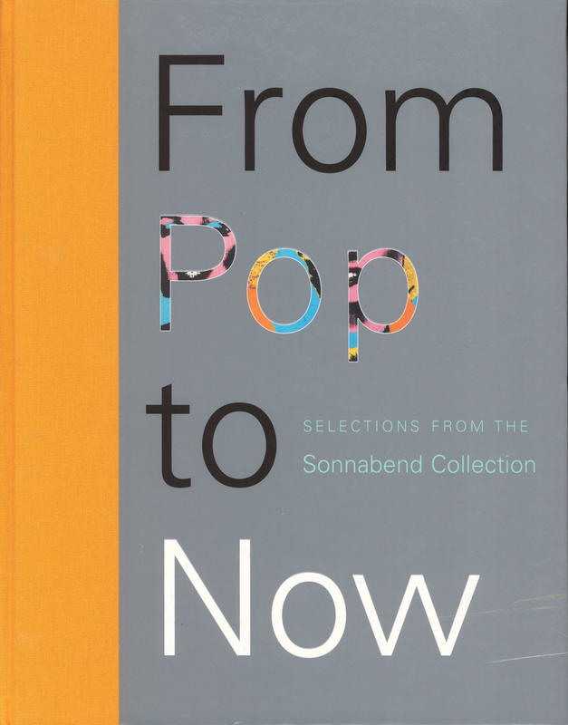 From Pop to now : selections from the Sonnabend Collection cover