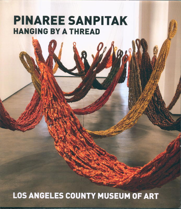 Pinaree Sanpitak : hanging by a thread  / Los Angeles County Museum of Art cover