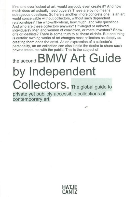 BMW art guide : the [the second]  global guide to private yet publicly accessible collections of contemporary art /  by Independent Collectors cover