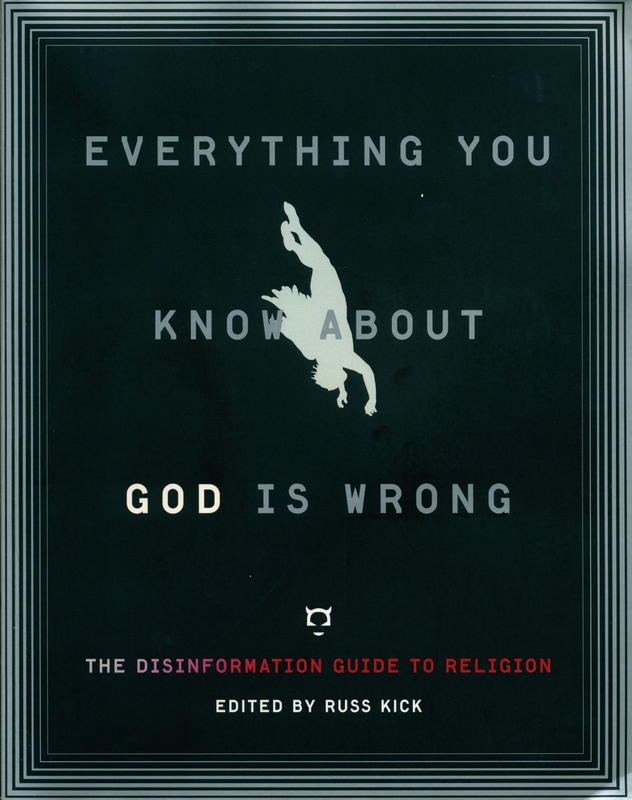 Everything you know about God is wrong / edited by Russ Kick cover