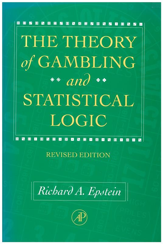 The theory of gambling and statistical logic / Richard A. Epstein cover