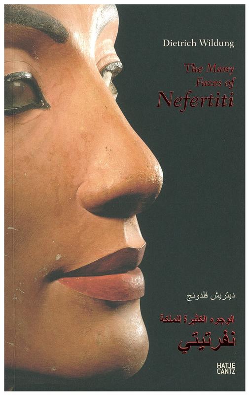The many faces of Nefertiti / Dietrich Wildung cover
