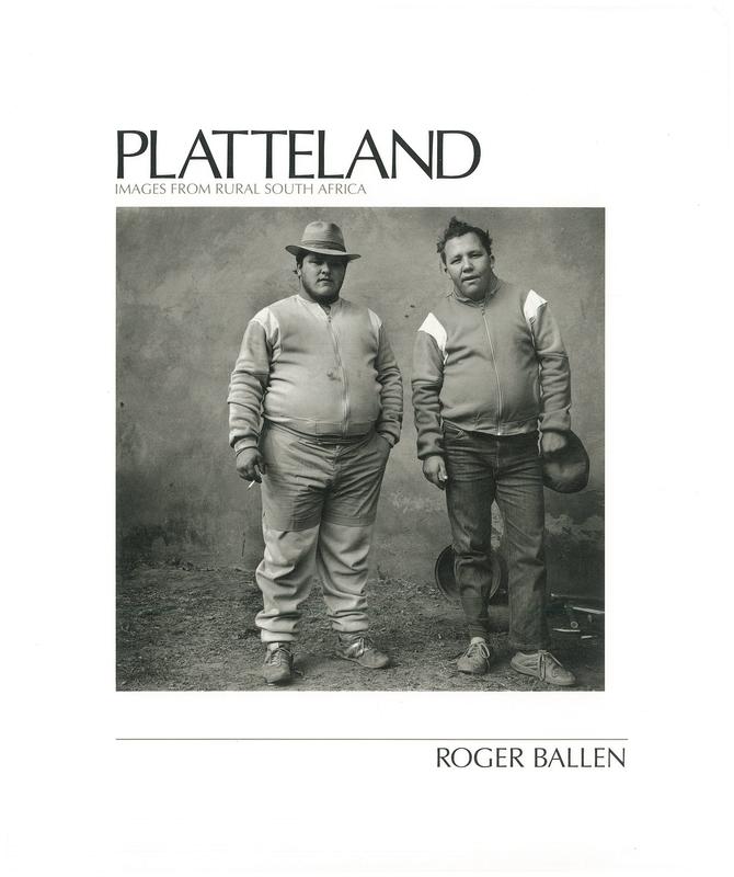 Platteland : images from rural South Africa / Roger Ballen cover