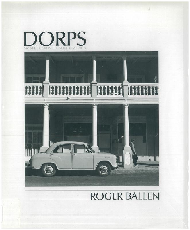 Dorps : the small towns of South Africa / Roger Ballen cover