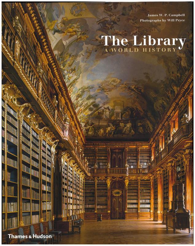 The library : a world history / James W. P. Campbell ; photographs by Will Pryce cover