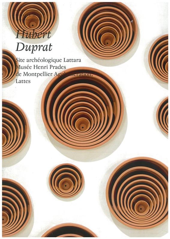 Hubert Duprat / Site archeologique Lattara, Musee Henri Prades de Montpellier Agglomeration, Lattes ; [curated by Isabelle Grasset] cover