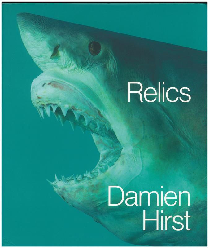 Damien Hirst : relics / curator, Francesco Bonami ; essays by Francesco Bonami, Abdellah Karroum, Michael Craig-Martin ; an interview by Nicholas Serota.i cover