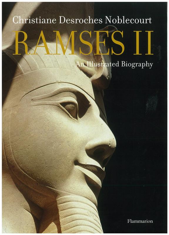 Ramses II : an illustrated biography / Christiane Desroches Noblecourt cover