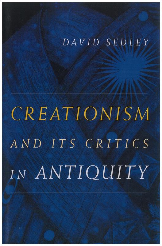 Creationism and its critics in antiquity / David Sedley cover