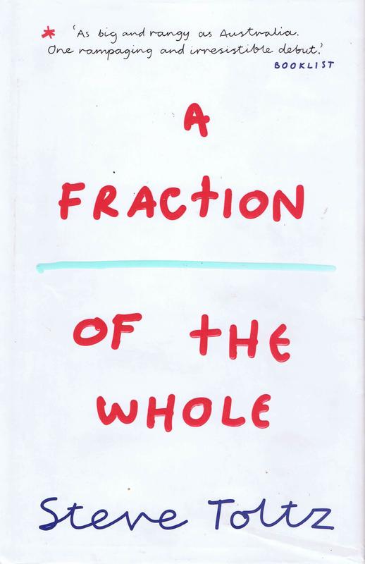 A fraction of the whole / Steve Toltz cover