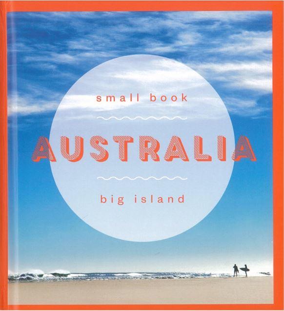 Australia : small book, big island / [design, Susan Hardjono] cover