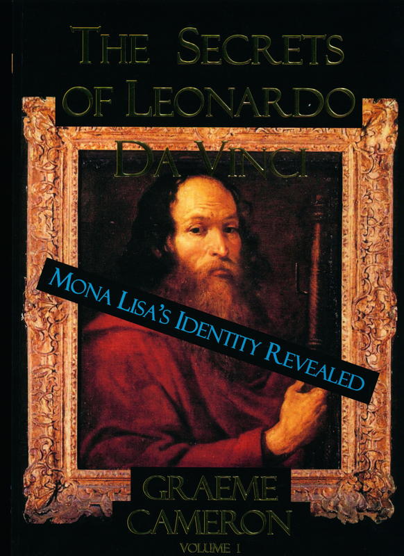 The secrets of Leonardo da Vinci : Mona Lisa's identity revealed : volume 1 cover