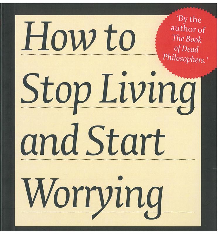 How to stop living and start worrying : conversations with Carl Cederstrom cover