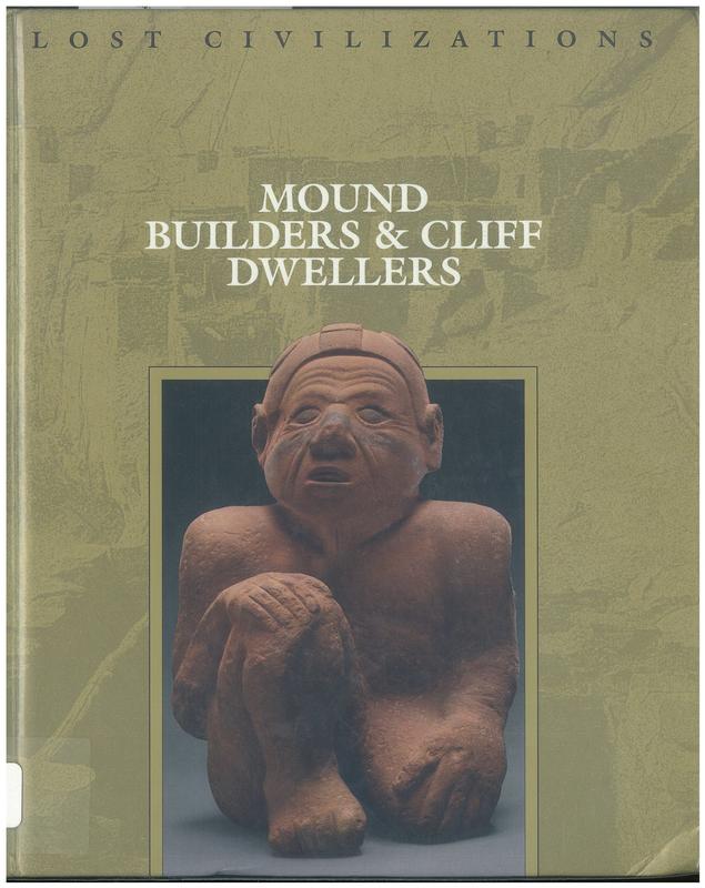 Mound builders & cliff dwellers / Editors of Time-Life Books cover