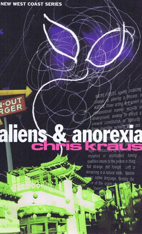 Aliens & anorexia / Chris Kraus cover