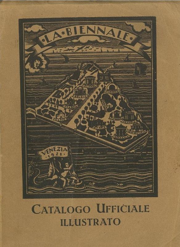 XVIa Esposizione Internazionale d'Arte della citta di Venezia, 1928 : catalogo / [XVIa Esposizione Internazionale d'Arte della citta di Venezia, 1928] cover