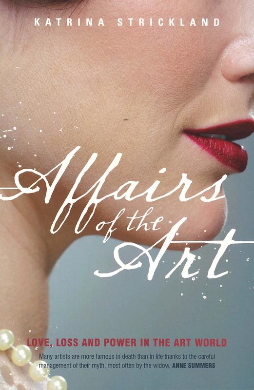 Affairs of the art : love, loss and power in the art world cover