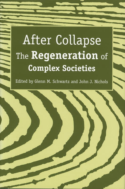 After collapse : the regeneration of complex societies cover