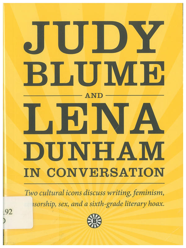 Judy Blume and Lena Dunham in conversation / edited by Sheila Heti & Ross Simonini cover