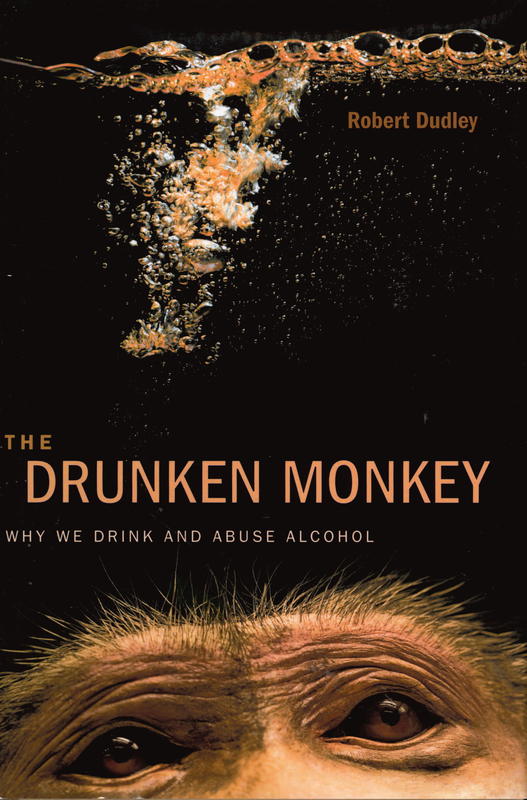 The drunken monkey : why we drink and abuse alcohol cover