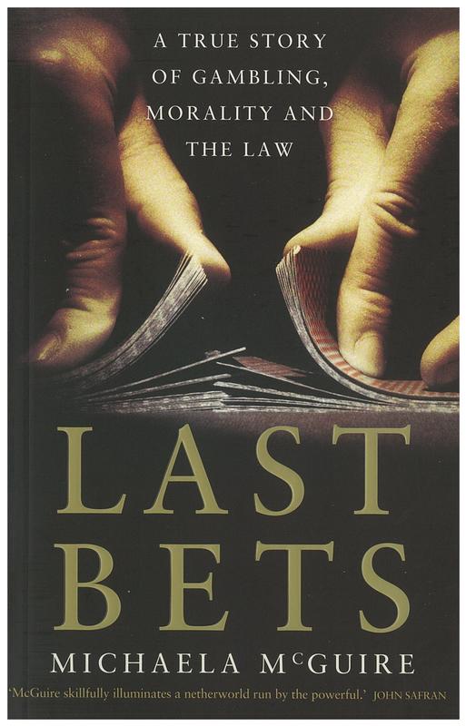 Last bets : a true story of gambling, morality and the law cover