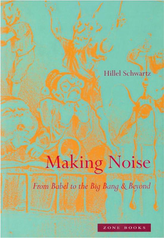 Making noise : from Babel to the Big Bang and beyond cover