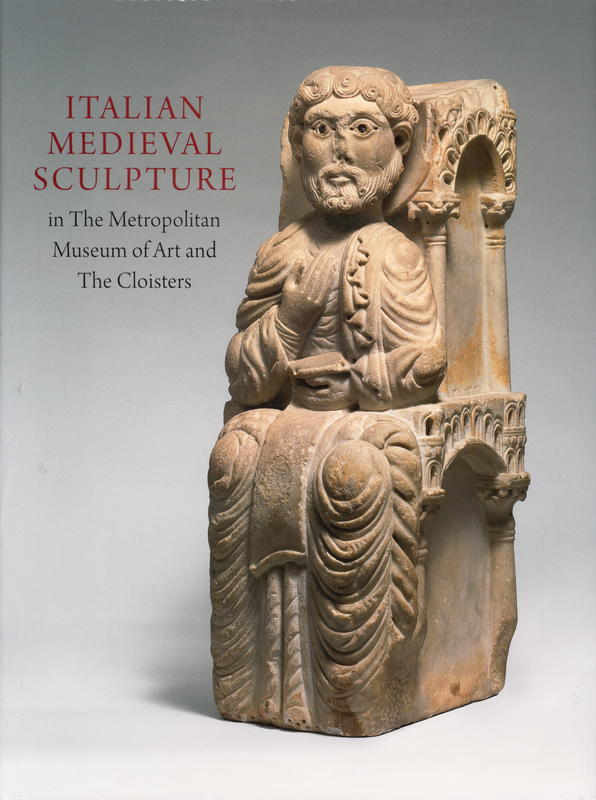 Italian Medieval sculpture in the Metropolitan Museum of Art and The Cloisters cover