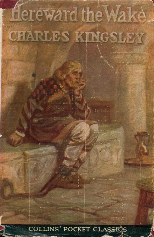 Hereward the wake / Charles Kingsley ; illustrated by A. A. Dixon cover