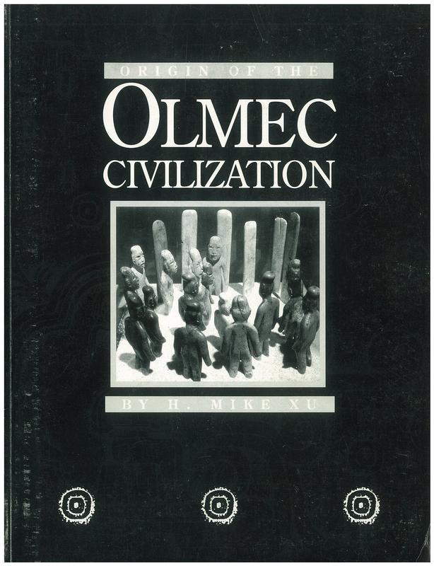 Origin of the Olmec civilization / by H. Mike Xu cover