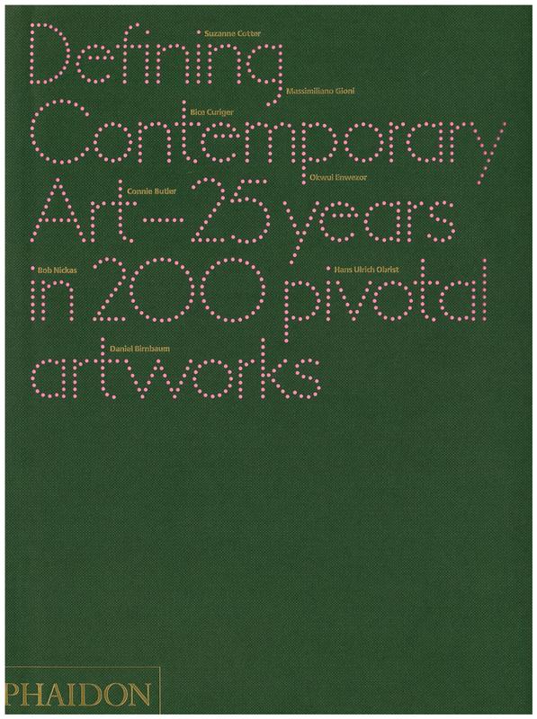 Defining contemporary art : 25 years in 200 pivotal artworks cover