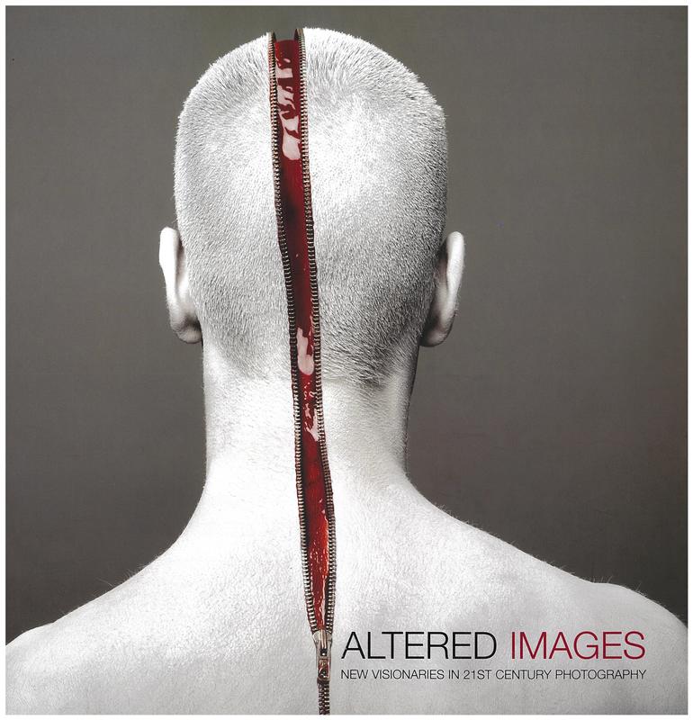 Altered images : new visionaries in 21st Century photography cover