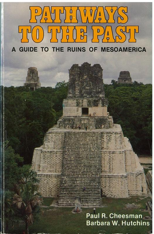 Pathways to the past : a guide to the ruins of Mesoamerica cover