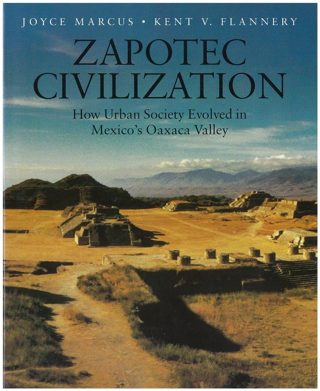 Zapotec civilization : how urban society evolved in Mexico's Oaxaca Valley cover