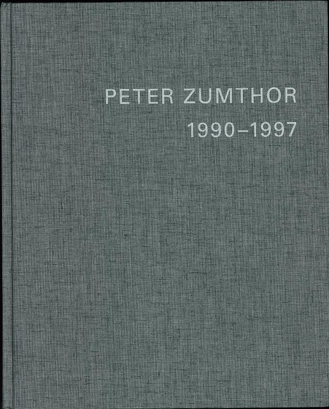 Peter Zumthor 1990-1997 : buildings and projects volume 2 cover