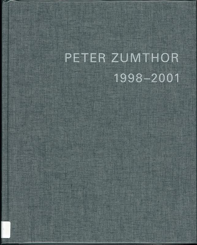 Peter Zumthor 1998-2001 : buildings and projects volume 3 cover