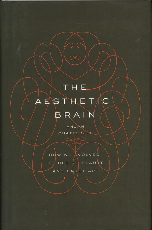 The aesthetic brain : how we evolved to desire beauty and enjoy art cover