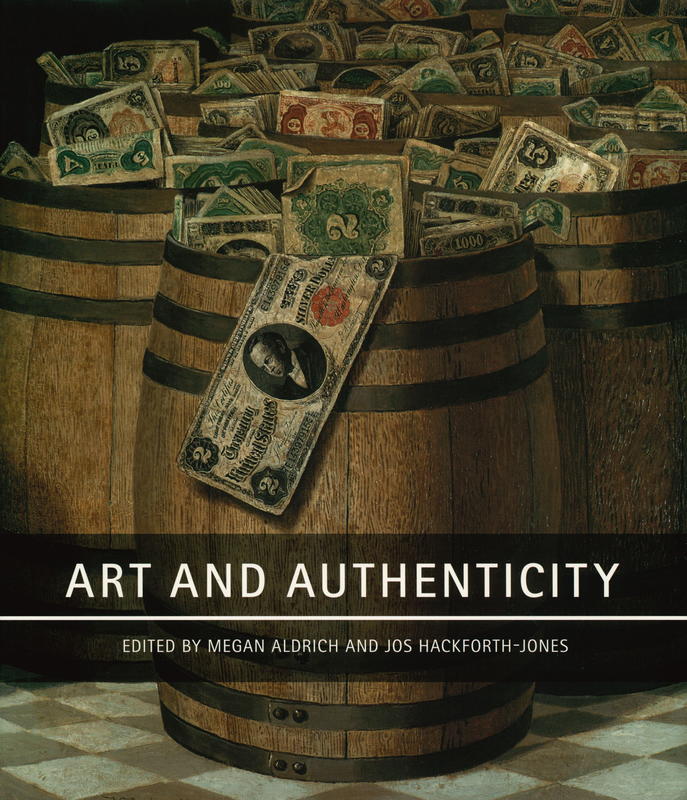 Art and authenticity /​ edited by Megan Aldrich and Jos Hackforth-Jones cover