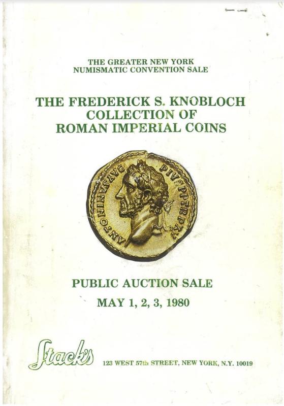 The Frederick S. Knobloch collection of Roman imperial coins : to be sold at unrestricted pubic auction sale May 1, 2, 3 1980 / Stack's cover