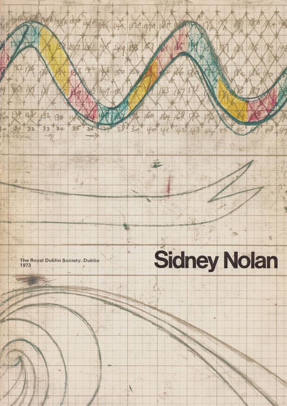 Sidney Nolan : retrospective exhibition presented by Australian Embassy, Dublin, An Chomhairle Ealaion, The Arts Council of Ireland 19 June - 5 July 1973 cover