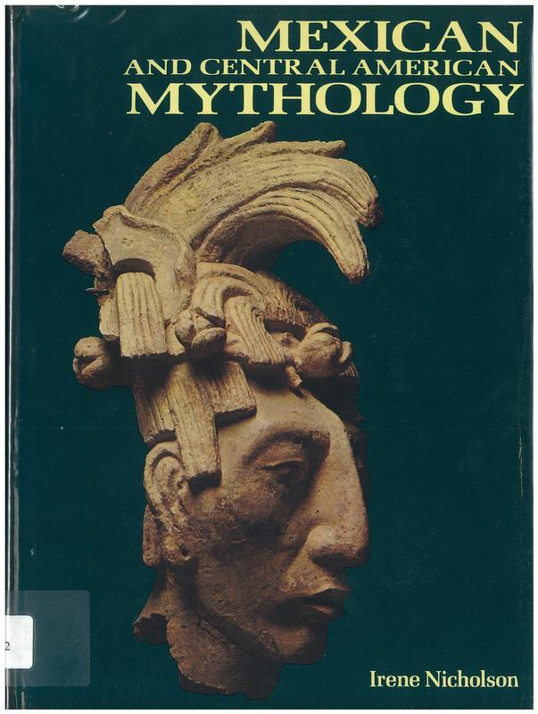 Mexican and Central American mythology / Irene Nicholson cover