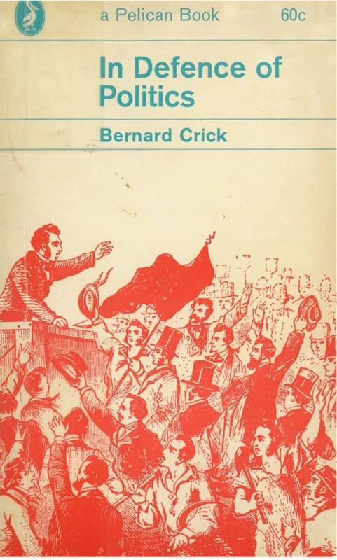 In defence of politics / Bernard Crick cover