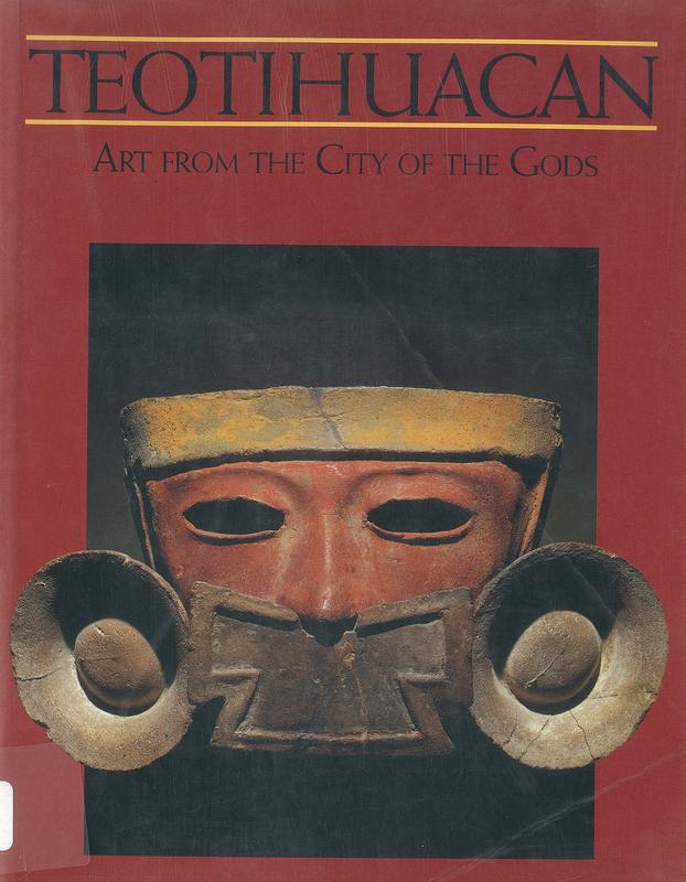 Teotihuacan : art from the city of the gods / edited by Kathleen Berrin & Esther Pasztory cover