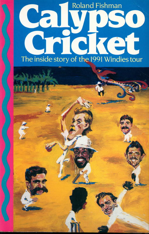 Calypso cricket : the inside story of the 1991 Windies tour cover