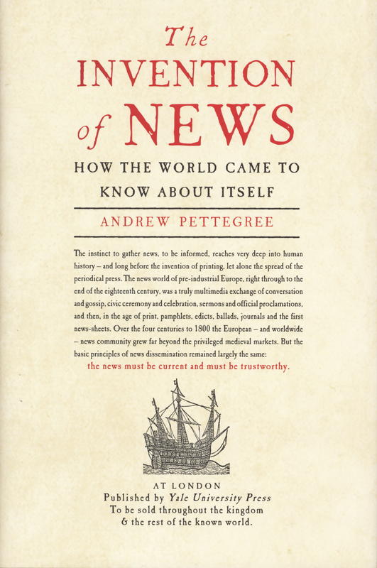 The invention of news : how the world came to know about itself cover