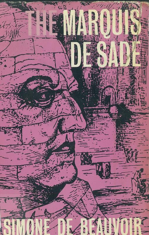The Marquis de Sade / an essay by Simone de Beauvoir, with selections from his writings chosen by Paul Dinnage cover